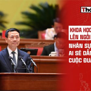 KHOA HỌC – CÔNG NGHỆ LÊN NGÔI, NHÂN SỰ CŨ RÚT LUI: AI SẼ DẪN DẮT CUỘC ĐUA MỚI?
