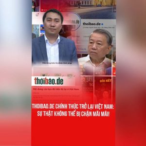 Thoibao.de chính thức trở lại Việt Nam: Sự thật không thể bị chặn mãi mãi!