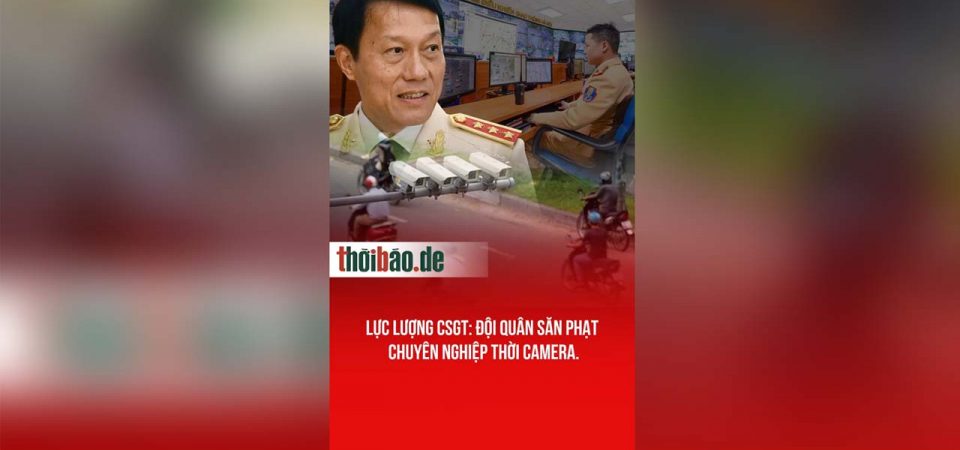 Lực lượng CSGT: Đội quân săn phạt chuyên nghiệp thời camera