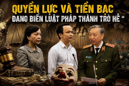 Quyền lực và tiền bạc đang biến luật pháp thành trò hề