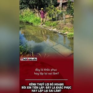 Kênh thủy lợi bỏ hoang rồi lại xin tiền lấp: Đây là khắc phục hay lặp lại sai lầm?