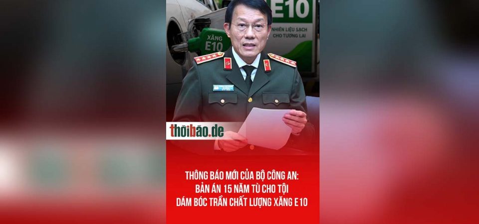 Thông báo mới của Bộ Công an: Bản án 15 năm tù cho tội dám bóc trần chất lượng xăng E10