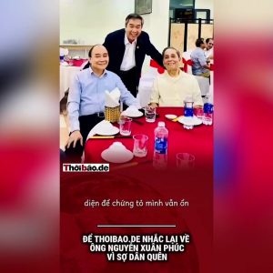 Để Thoibao.de nhắc lại về ông Nguyễn Xuân Phúc vì sợ dân quên