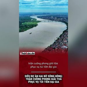 Siêu dự án hai bờ sông Hồng: Trận cuồng phong giải tỏa phục vụ túi tiền đại gia