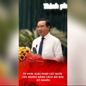 TP HCM: Giải pháp cắt đuôi cái nghèo bằng cách bỏ đói kẻ nghèo