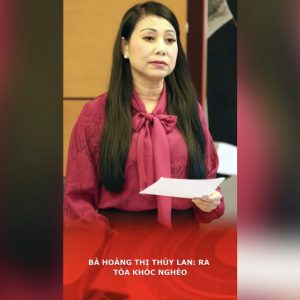 Bà Hoàng Thị Thúy Lan: Ra tòa khóc nghèo