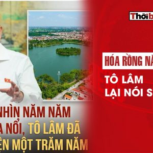 Hóa rồng năm 2130 – Tô Lâm lại nói suông