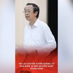 Thi lại chuyên Tuyên Quang: Từ mưa điểm 10 đến 58 điểm dưới trung bình