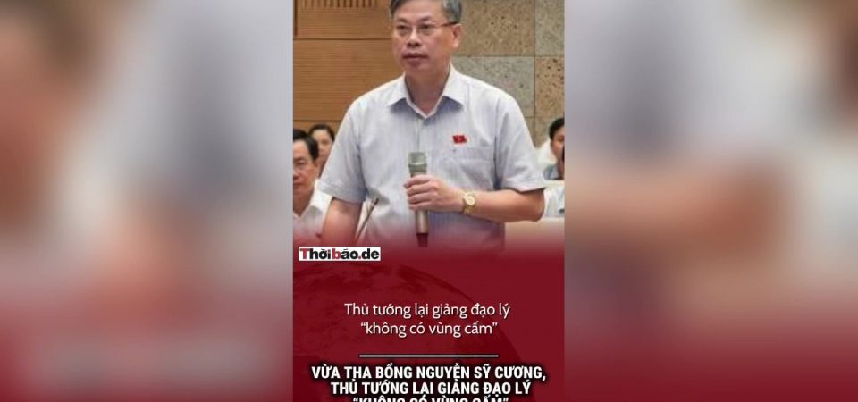 Vừa tha bổng Nguyễn Sỹ Cương, Thủ tướng lại giảng đạo lý „không có vùng cấm“