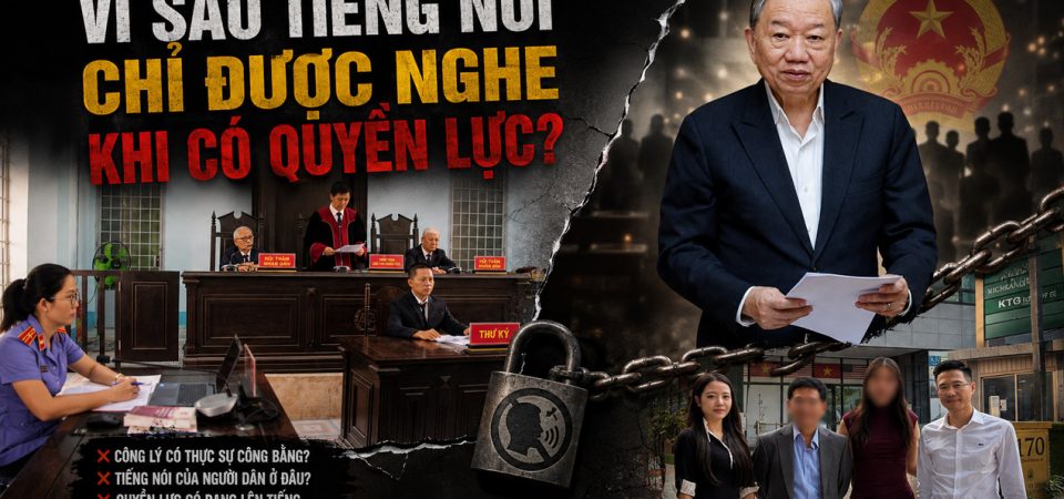Vì sao tiếng nói chỉ được nghe khi có quyền lực?