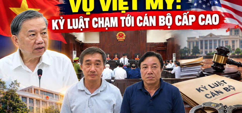 Vụ Việt Mỹ: Kỷ luật chạm tới cán bộ cấp cao