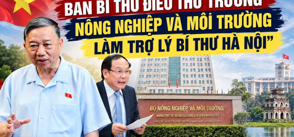 Ban bí thư điều thứ trưởng nông nghiệp và môi trường làm trợ lý bí thư Hà Nội