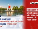 Khải Hoàn Môn bên hồ Hoàn Kiếm:  Biểu tượng mới hay một cú “lệch cảnh”?