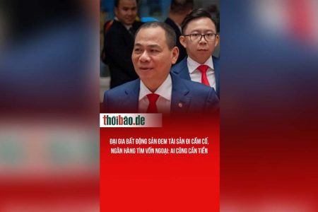 Đại gia bất động sản đem tài sản đi cầm cố, ngân hàng tìm vốn ngoại: Ai cũng cần tiền