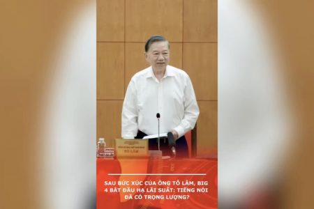Sau bức xúc của ông Tô Lâm, Big 4 bắt đầu hạ lãi suất: Tiếng nói đã có trọng lượng?