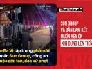 Sun Group và bản cam kết: Muốn yên ổn, xin đừng lên tiếng